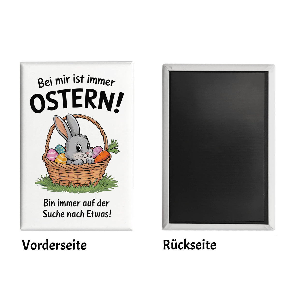 Bei mir ist immer Ostern Souvenir Magnet - suche immer Etwas