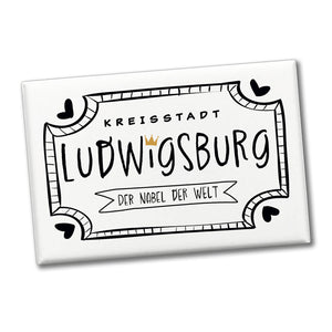 Ludwigsburg Souvenir Souvenir Magnet mit Spruch Nabel der Welt