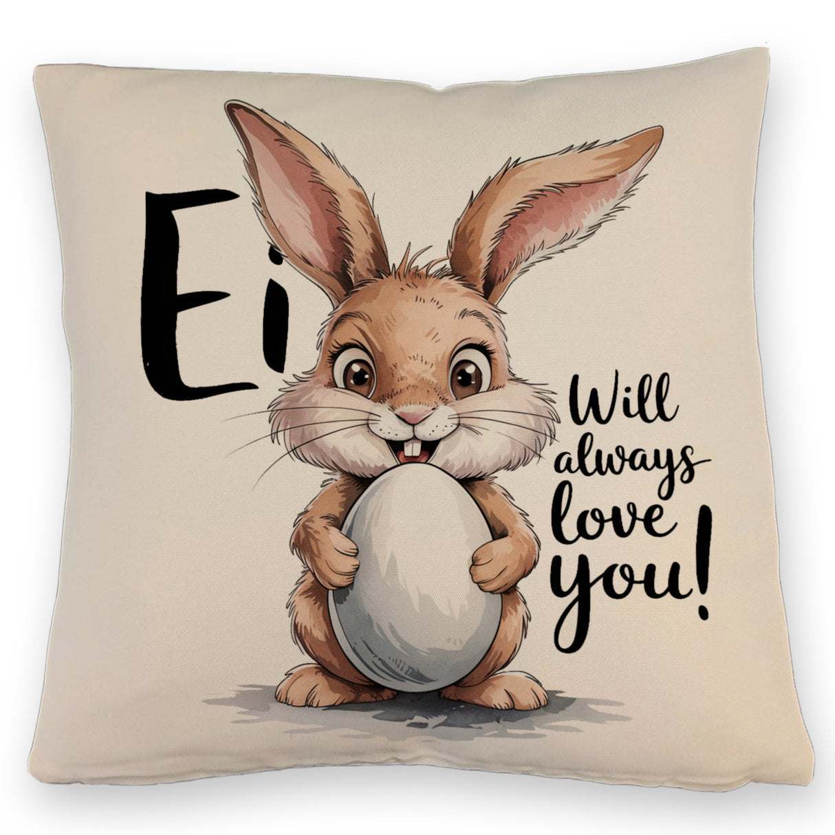 Ei will always love you! Kissen mit niedlichem Hasen