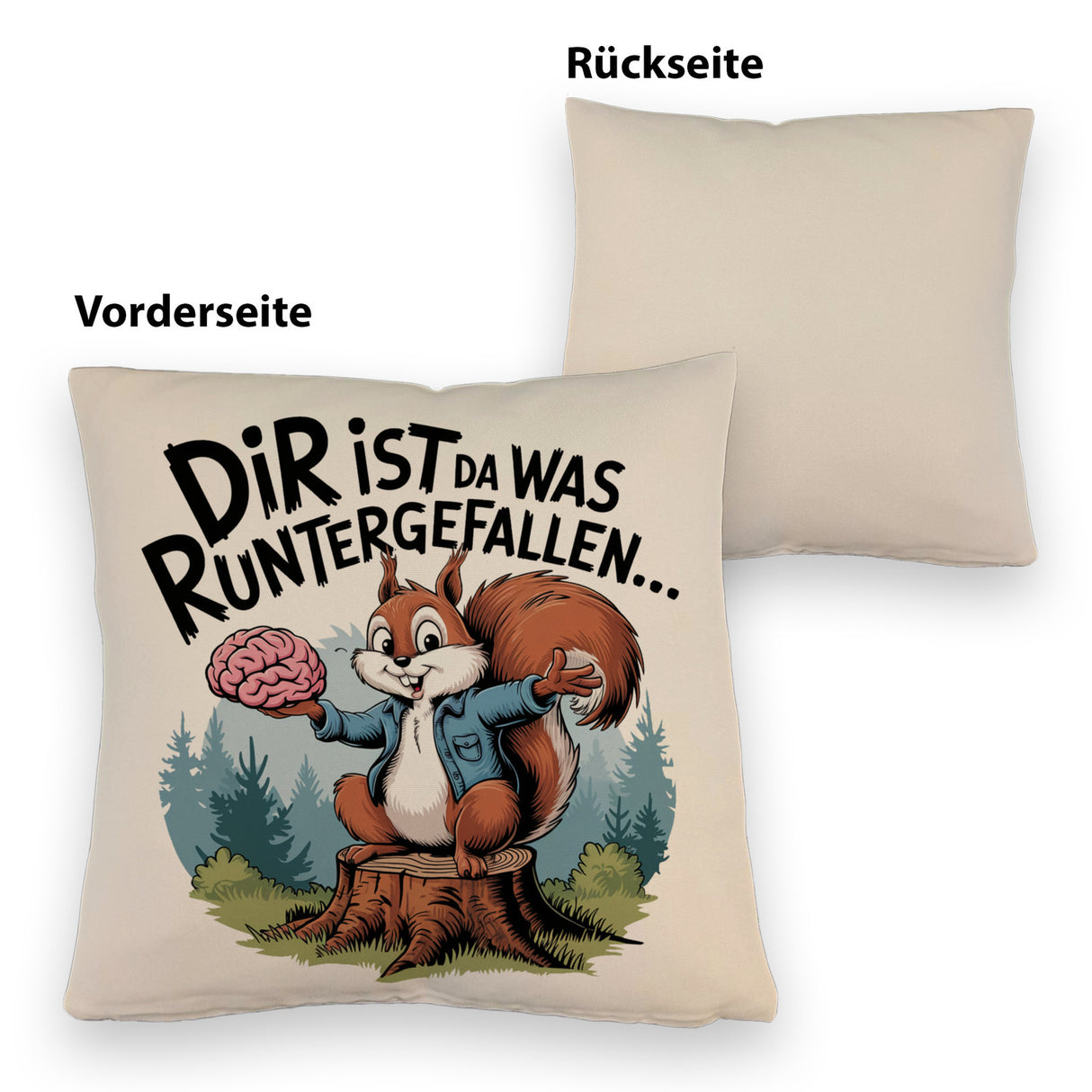 Dir ist was runtergefallen Kissen - Eichhörnchen hält Gehirn