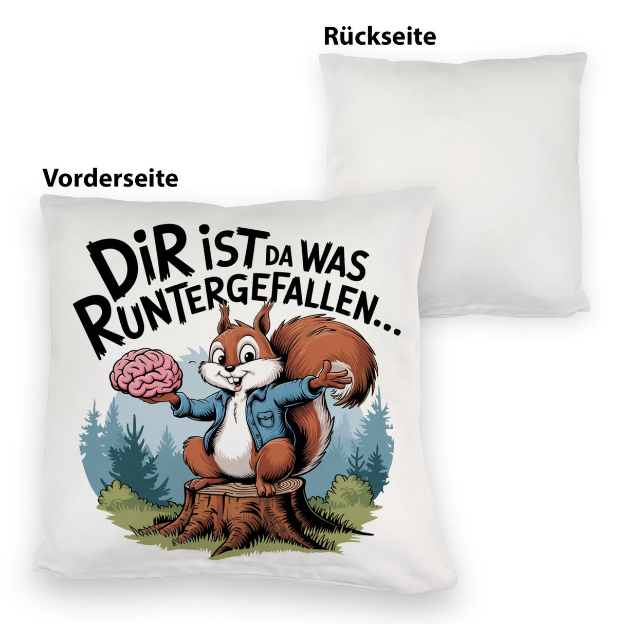 Dir ist was runtergefallen Kissen - Eichhörnchen hält Gehirn