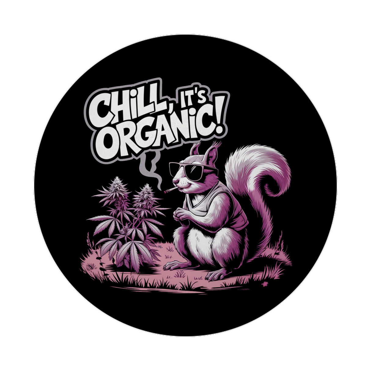 Chill, it's organic! Magnet mit bekifftem Eichhörnchen