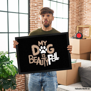My Dog is beautyFell Fußmatte in 35x50 cm