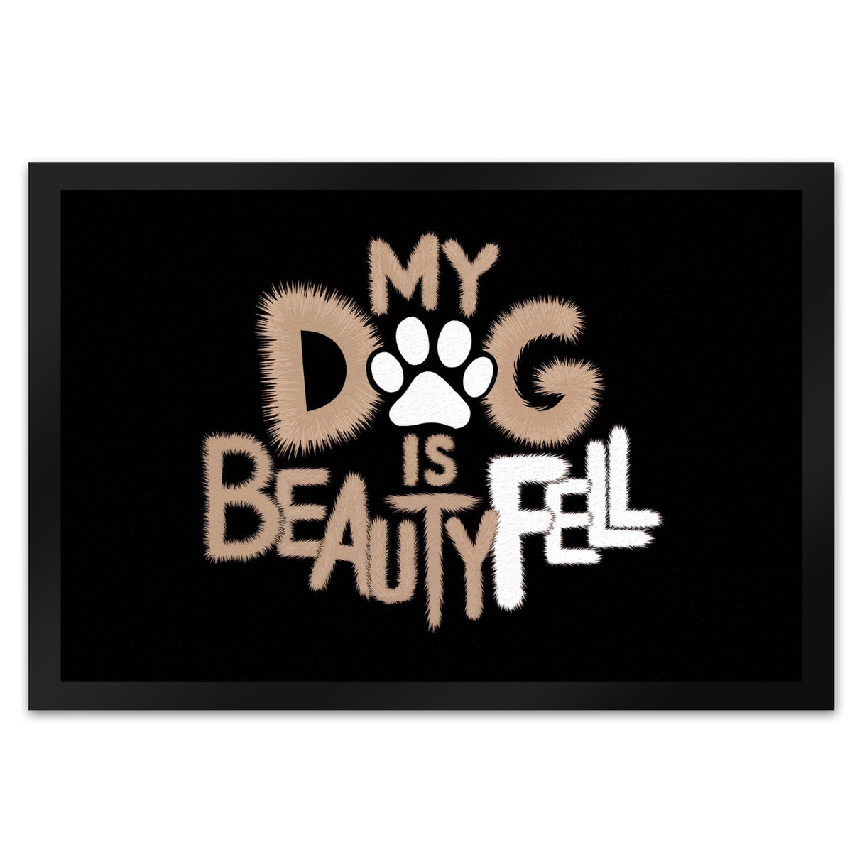 My Dog is beautyFell Fußmatte in 35x50 cm