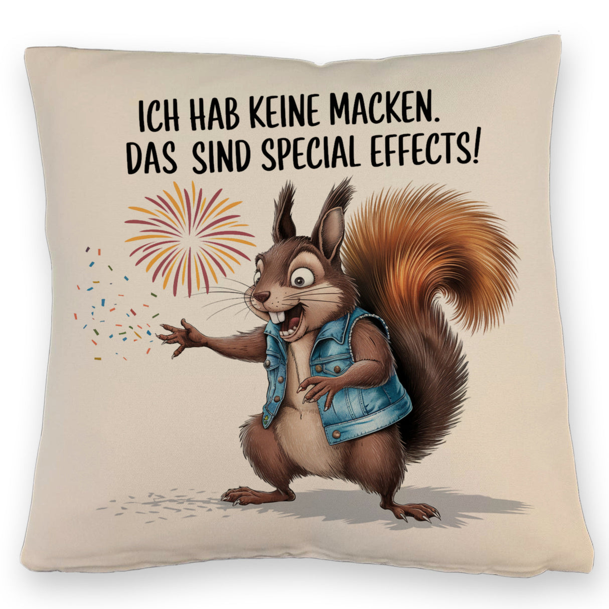 Hab keine Macken Kissen mit verrücktem Eichhörnchen
