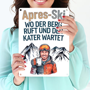 Après Ski - Berg ruft, Kater wartet Metallschild in 15x20 cm