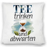 Sanduhr mit Teeblättern Kissen Tee trinken und abwarten