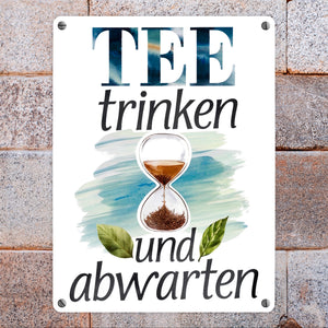Sanduhr mit Teeblättern Metallschild in 15x20 cm Tee trinken und abwarten