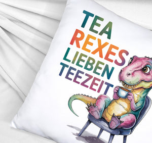 Tea rexes lieben Teezeit Kissen