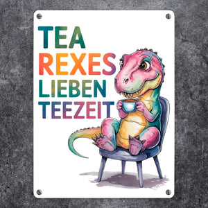 Tea rexes lieben Teezeit Metallschild in 15x20 cm