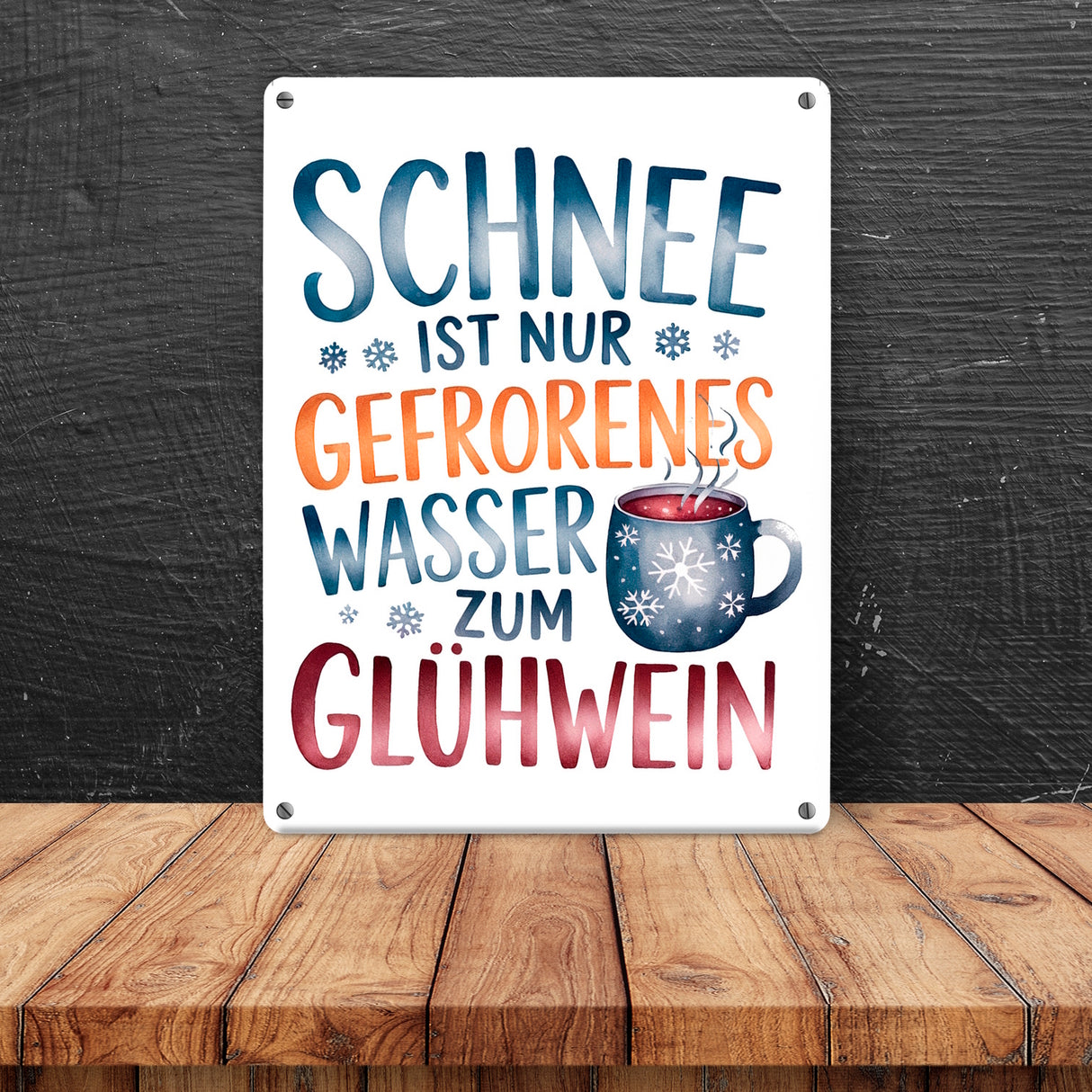 Schnee ist nur gefrorenes Wasser zum Glühwein Metallschild in 15x20 cm