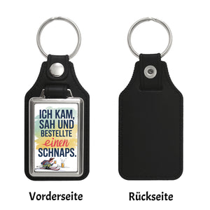 Ich kam, sah, bestellte Schnaps Schlüsselanhänger