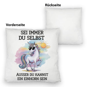 Einhorn mit Sonnenbrille Kissen Sei ein Einhorn