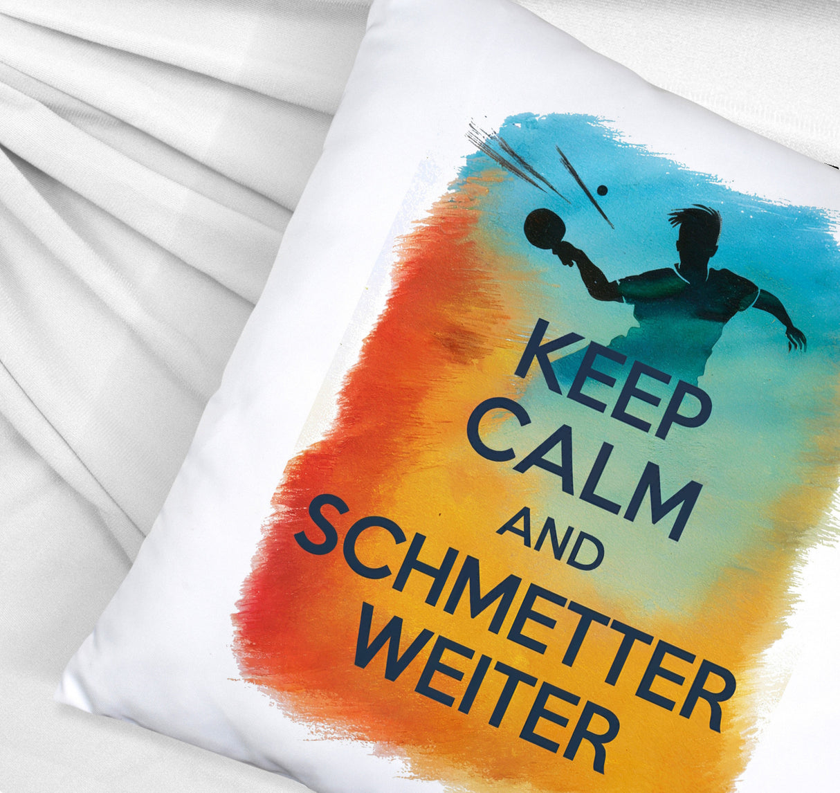 Tischtennisspieler in Aktion Kissen Keep Calm und Schmetter weiter