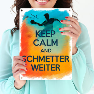 Tischtennisspieler in Aktion Metallschild in 15x20 cm Keep Calm und Schmetter weiter