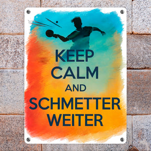 Tischtennisspieler in Aktion Metallschild in 15x20 cm Keep Calm und Schmetter weiter