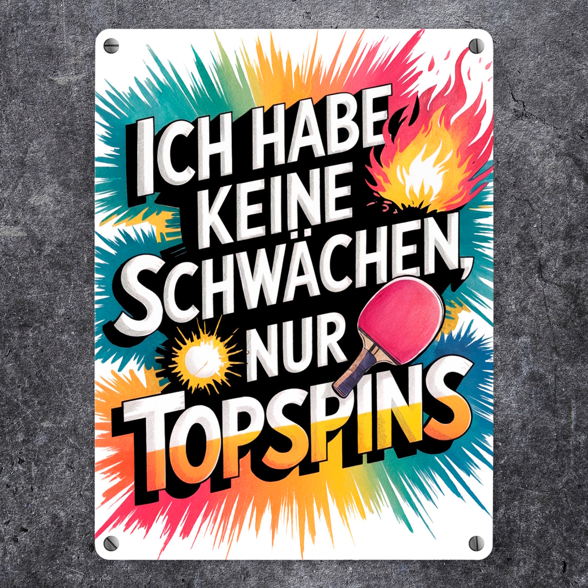 Keine Schwächen, nur Topspins Metallschild in 15x20 cm Tischtennisschläger und Ball