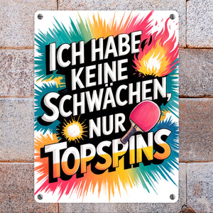 Keine Schwächen, nur Topspins Metallschild in 15x20 cm Tischtennisschläger und Ball