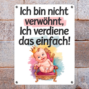 Baby auf Thron - Ich verdiene das Metallschild in 15x20 cm