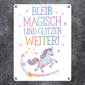 Einhorn mit Regenbogenmähne Metallschild in 15x20 cm Bleib magisch, glitzer weiter