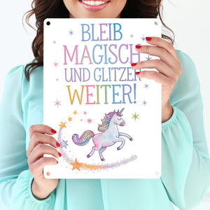 Einhorn mit Regenbogenmähne Metallschild in 15x20 cm Bleib magisch, glitzer weiter