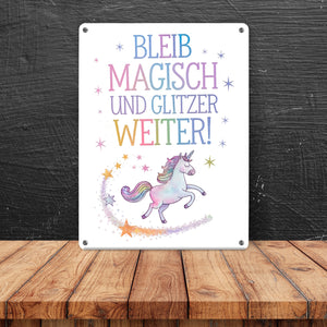 Einhorn mit Regenbogenmähne Metallschild in 15x20 cm Bleib magisch, glitzer weiter