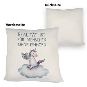 Realität ist für Menschen ohne Einhorn Kissen