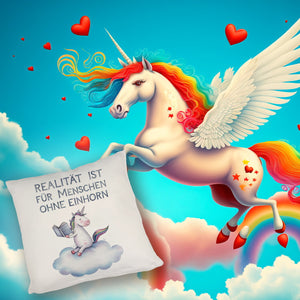 Realität ist für Menschen ohne Einhorn Kissen