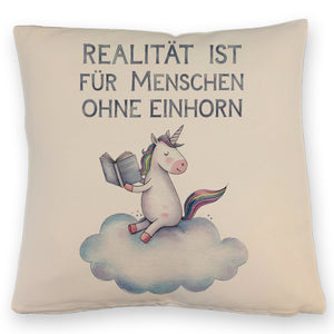Realität ist für Menschen ohne Einhorn Kissen