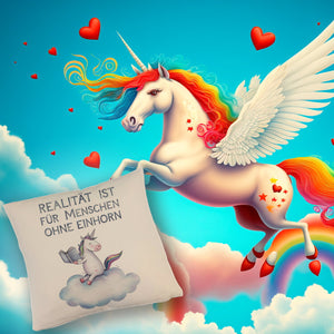 Realität ist für Menschen ohne Einhorn Kissen