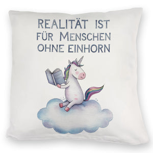 Realität ist für Menschen ohne Einhorn Kissen