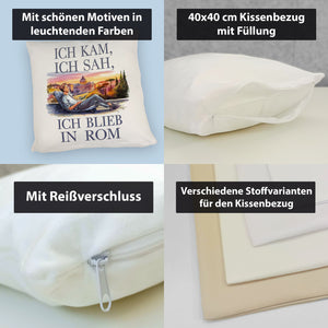 Ich kam, ich sah, ich blieb in Rom Kissen