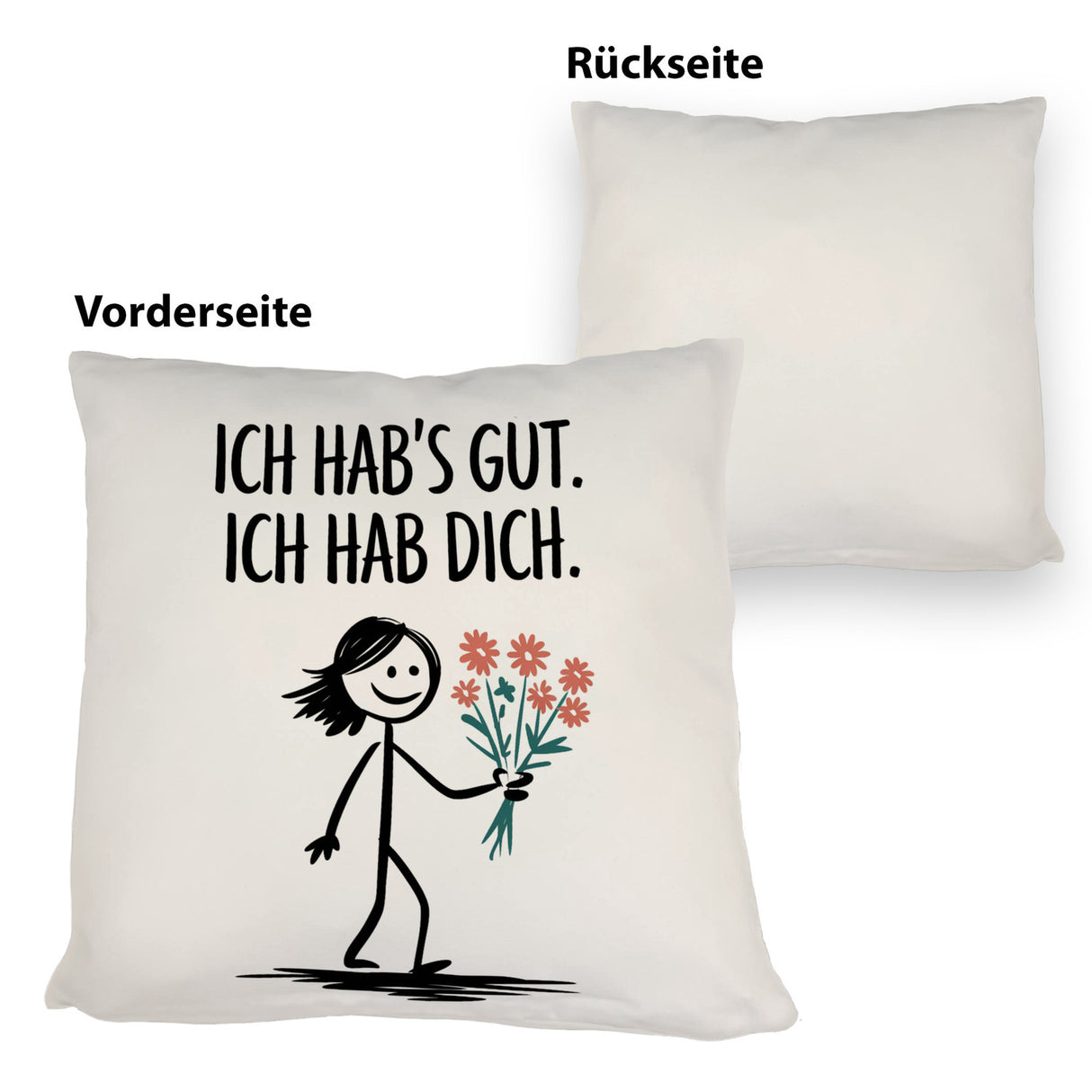 Ich hab's gut - Ich hab dich Kissen mit Strichmännchen