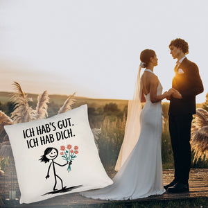 Ich hab's gut - Ich hab dich Kissen mit Strichmännchen