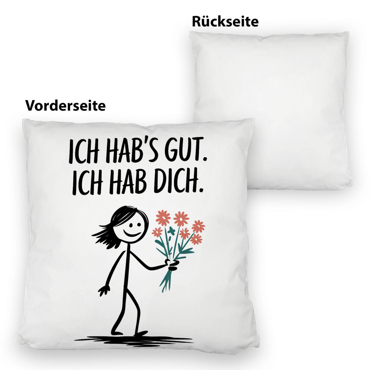 Ich hab's gut - Ich hab dich Kissen mit Strichmännchen