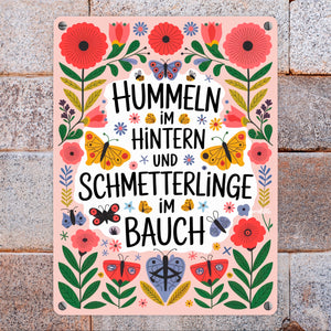 Hummeln im Hintern & Schmetterlinge im Bauch Metallschild in 15x20 cm