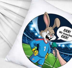 Kaninchen Torwart - EIER! Wir brauchen EIER! Kissen für Fußballfans