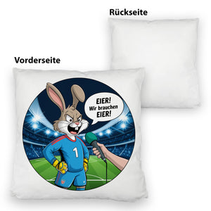 Kaninchen Torwart - EIER! Wir brauchen EIER! Kissen für Fußballfans