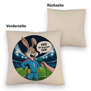 Kaninchen Torwart - EIER! Wir brauchen EIER! Kissen für Fußballfans