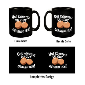 Du brauchst Eier Tasse für Kollegen und Freunde