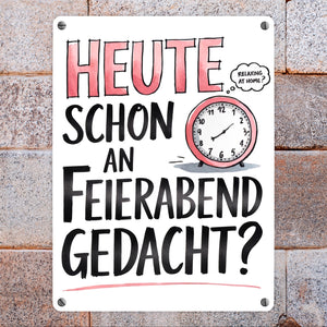 Heute an Feierabend gedacht Metallschild in 15x20 cm Wecker Feierabend im Kopf