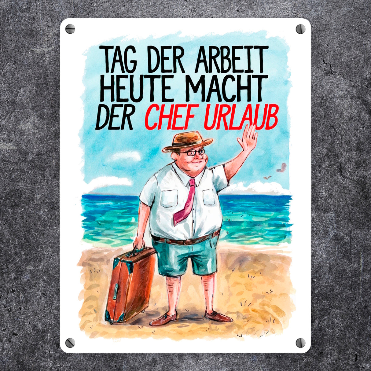 Chef im Urlaub Metallschild in 15x20 cm Tag der Arbeit