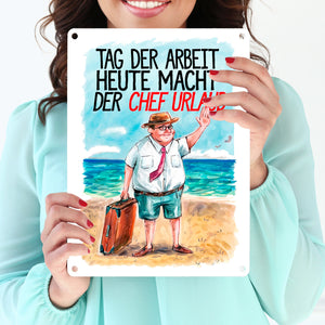 Chef im Urlaub Metallschild in 15x20 cm Tag der Arbeit