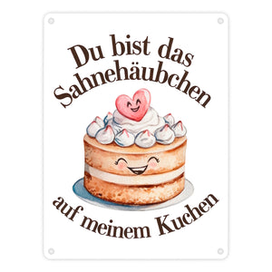 Du bist das Sahnehäubchen Metallschild in 15x20 cm Kuchen mit Sahnehäubchen