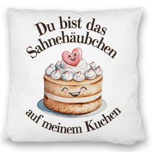 Du bist das Sahnehäubchen Kissen Kuchen mit Sahnehäubchen