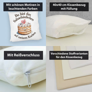 Du bist das Sahnehäubchen Kissen Kuchen mit Sahnehäubchen