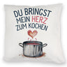 Du bringst mein Herz zum Kochen Kissen