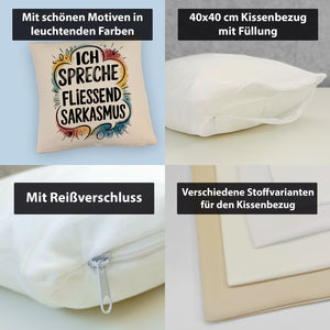 Ich spreche fließend Sarkasmus Kissen