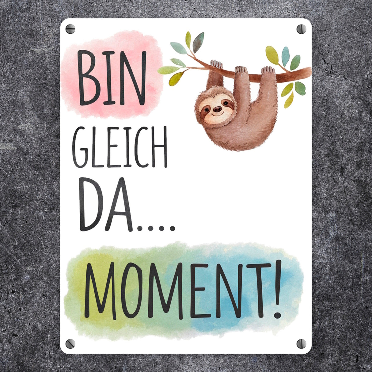 Fröhliches Faultier Bin gleich da Metallschild in 15x20 cm