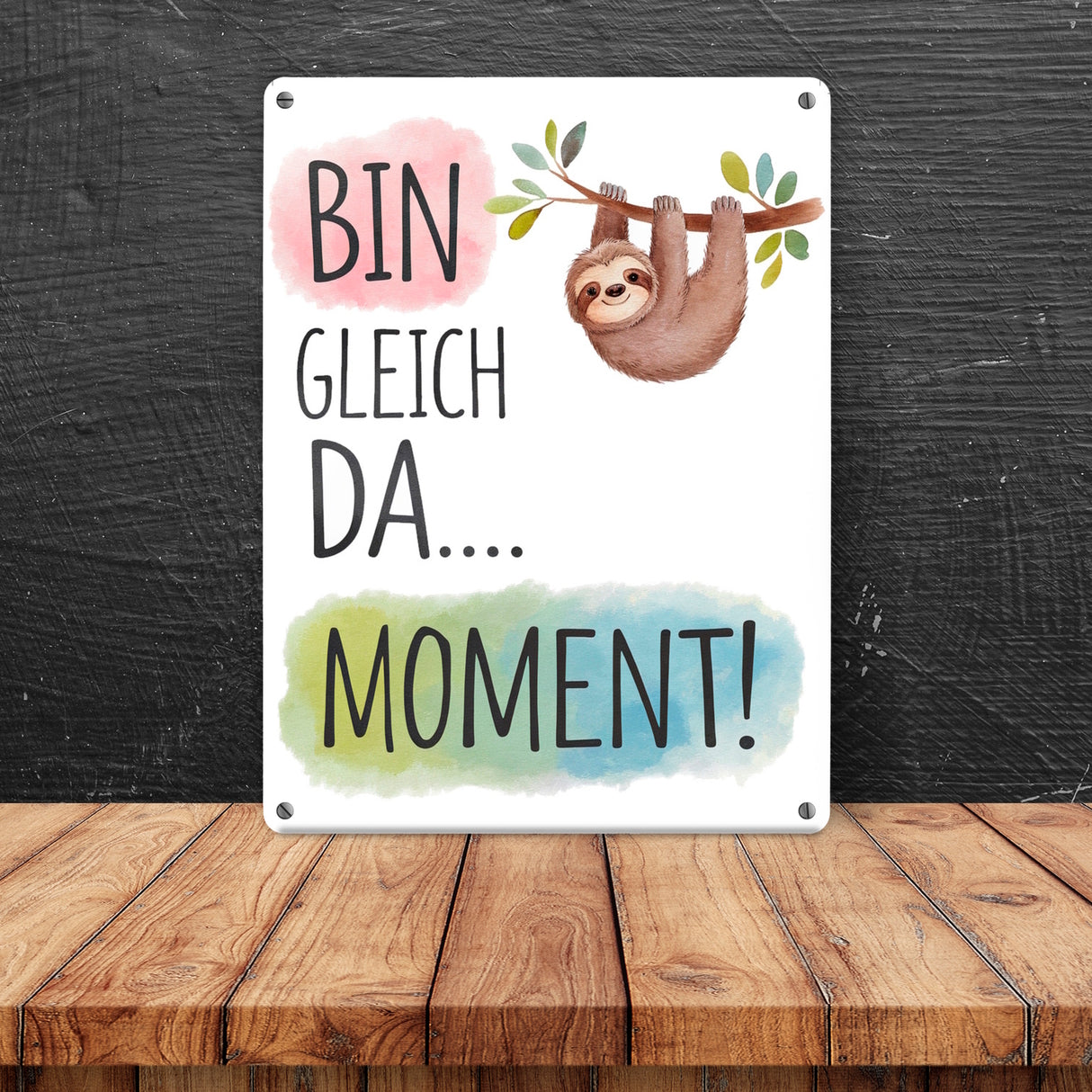 Fröhliches Faultier Bin gleich da Metallschild in 15x20 cm